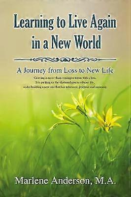 Learning to Live Again in a New World