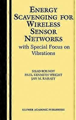 Energy Scavenging for Wireless Sensor Networks