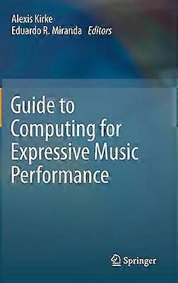 Guide to Computing for Expressive Music Performance
