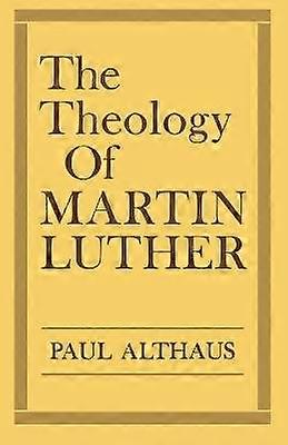 Die Theologie Martin Luthers