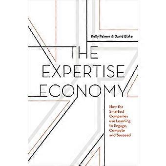 The Expertise Economy How the Smartest Companies Use Learning to Engage Compete and Succeed