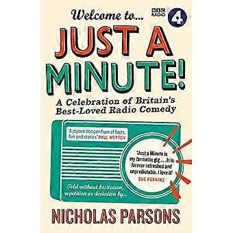 Welcome to Just a Minute A Celebration of Britains Best Loved Radio Comedy