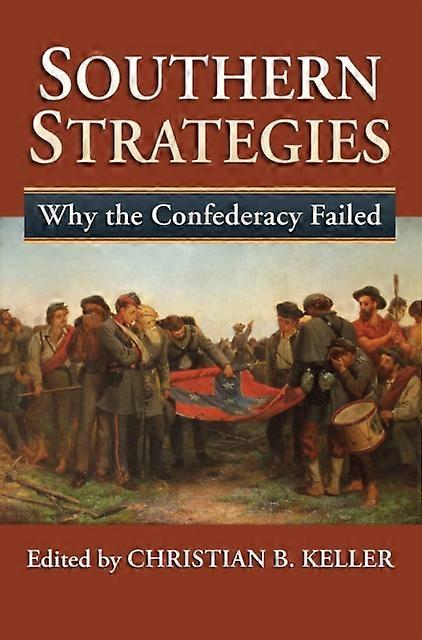 Southern Strategies by Christian B. Keller Paperback Book