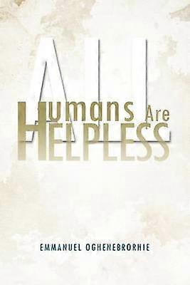 All Humans Are Helpless