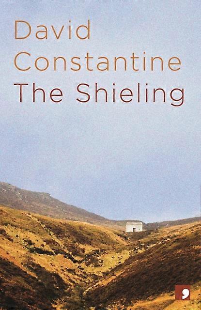 Shieling - David Constantine