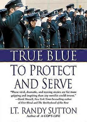 True Blue: To Protect and Serve