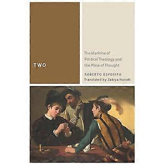 Two The Machine of Political Theology and the Place of Thought