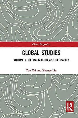 Global Studies Volume 1 Globalization and Globality
