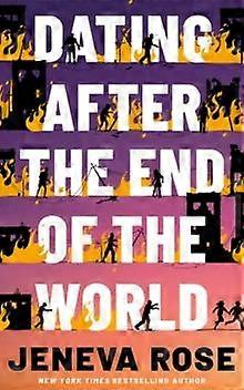 Dating After The End Of The World by Jeneva Rose Paperback