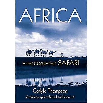 Africa: A Photographic Safari