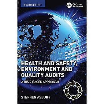 Gesundheit und Sicherheit, Umwelt und Qualitäts-Audits: ein risikobasierter Ansatz