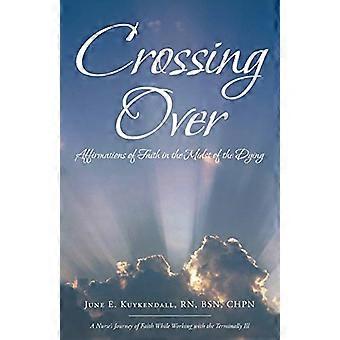 Crossing Over : Affirmations de la foi au milieu des mourants