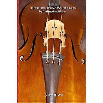Der dreisaitige Kontrabass von Christopher Boyder.