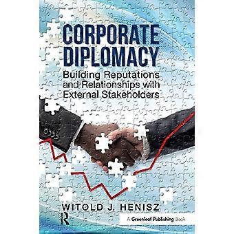 Corporate Diplomacy: Gebäude Ruf und die Beziehungen zu externen Anspruchsgruppen