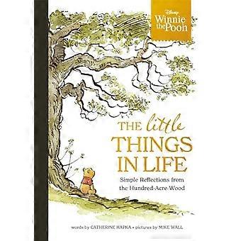Winnie l’ourson - Les petites choses de la vie : Reflets simples du Bois des Cent Acres