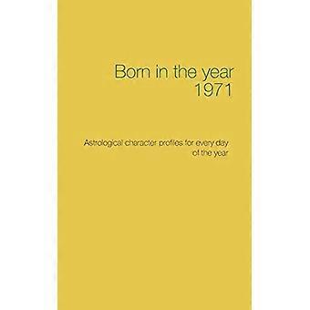 Geboren in het jaar 1971