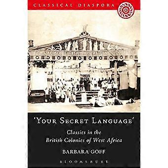 Your Secret Language Classics in the British Colonies of West Africa