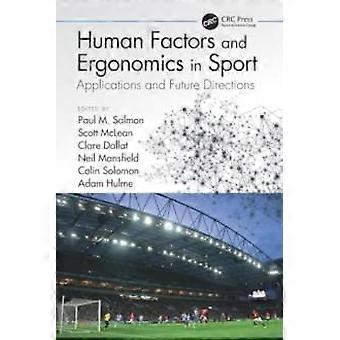 Human Factors And Ergonomics In Sport Applications And Future Directions - Taylor & Francis Ltd - Paperback - en Book