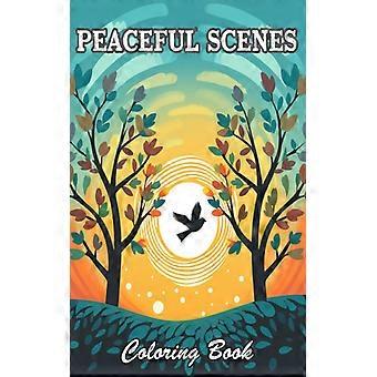 Libro da colorare con scene di pace: disegni nuovi ed emozionanti, adatti a tutte le età.