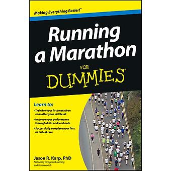 Running A Marathon For Dummies - Jason Karp
