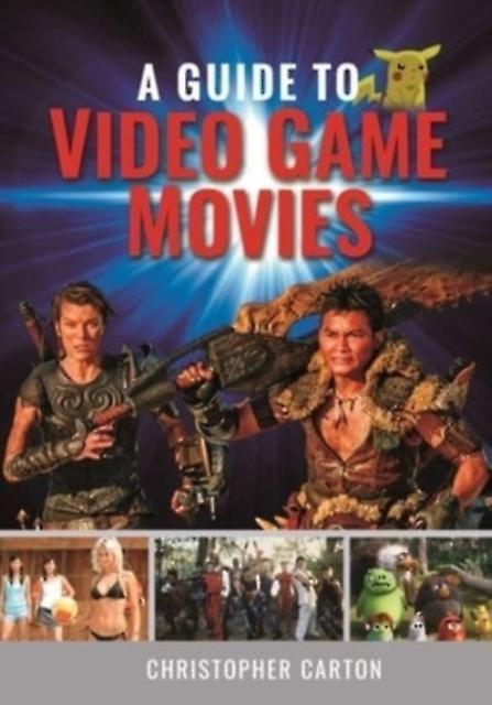 A Guide To Video Game Movies by Christopher Carton Hardback Book