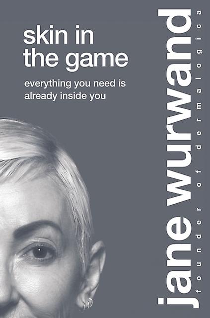 Skin In The Game by Jane Wurwand Hardback Book