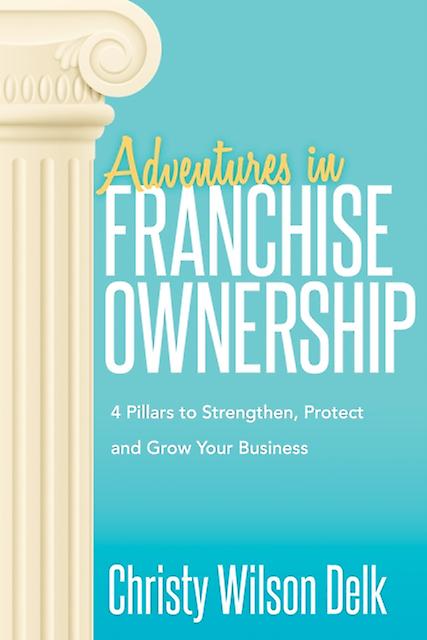 Adventures In Franchise Ownership by Christy Wilson Delk Paperback