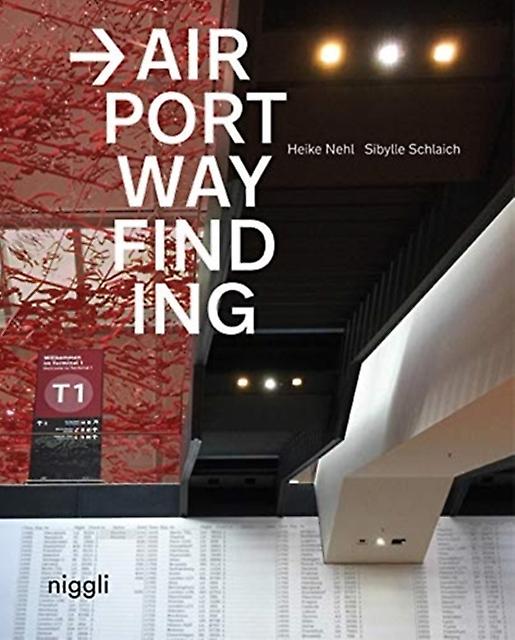 Airport Wayfinding by Sibylle Schlaich Hardback Book