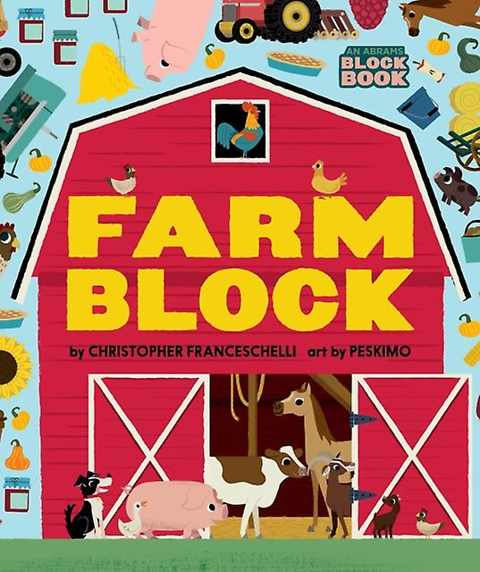 Farmblock An Abrams Block Book by Christopher Franceschelli Board book Book
