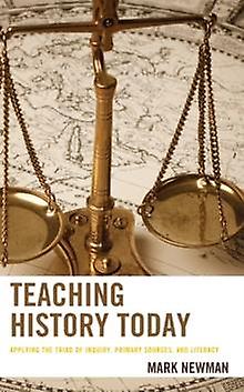Teaching History Today by Mark Newman Paperback Book