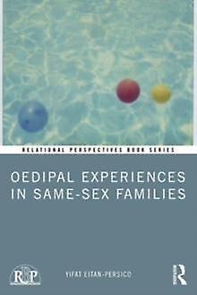 Oedipal Experiences In Samesex Families by Yifat EitanPersico Paperback