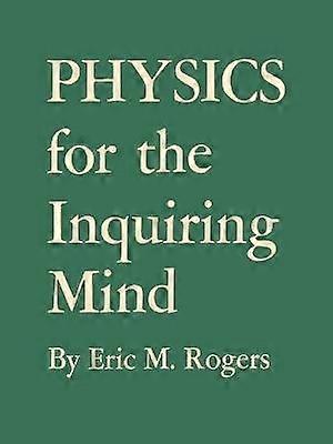 Physics for the Inquiring Mind