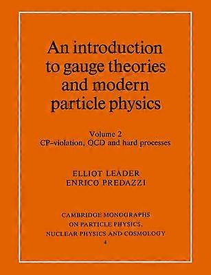 An Introduction to Gauge Theories and Modern Particle Physics