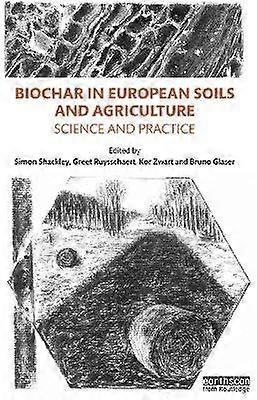 Biochar in European Soils and Agriculture