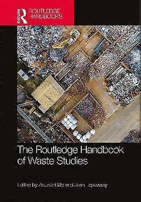 The Routledge Handbook of Waste Studies
