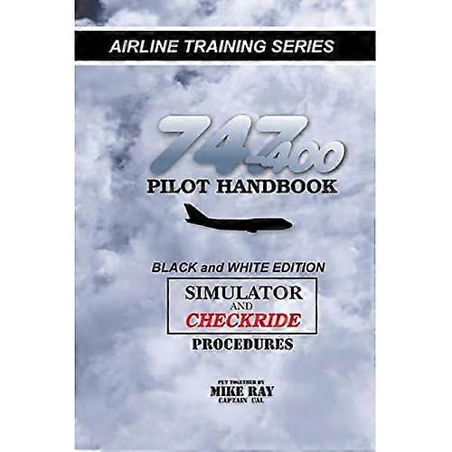 747-400 Pilot Handbook: Simulator and Checkride Procedures