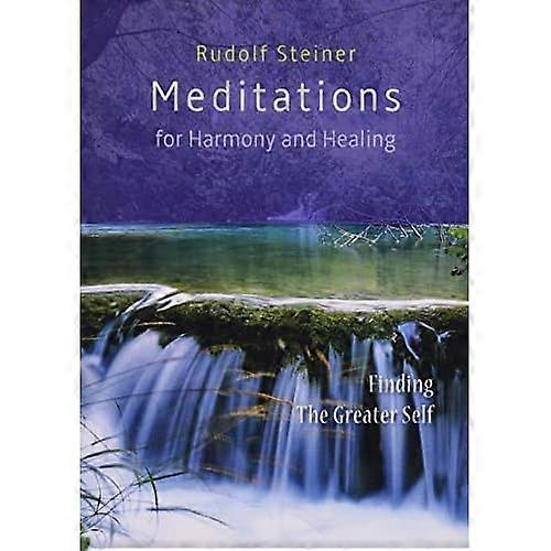 Meditations for Harmony and Healing: Finding The Greater Self