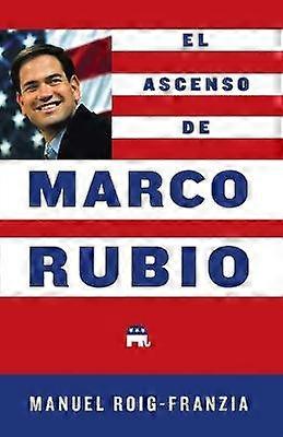 El Ascenso de Marco Rubio