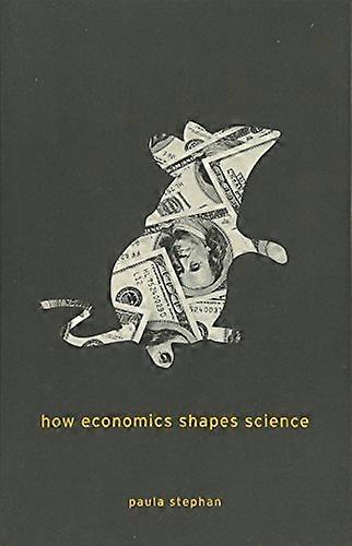 How Economics Shapes Science