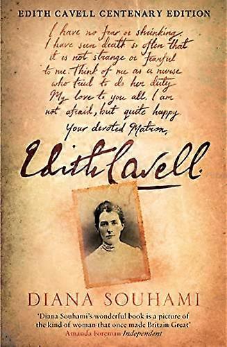 Edith Cavell: Nurse Martyr Heroine