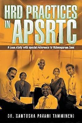 HRD Practices in APSRTC A Case Study with Special Reference to Vizianagaram Zone