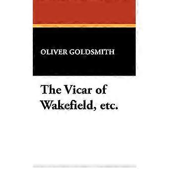 Der Pfarrer von Wakefield usw.