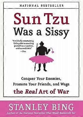 Sun Tzu Was a Sissy