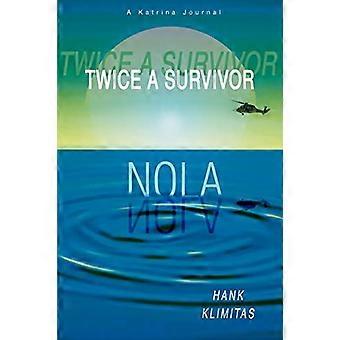 Twice A Survivor: A Katrina Journal
