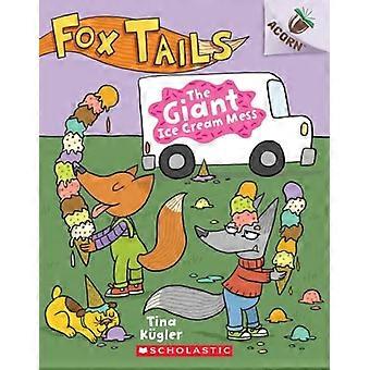 De gigantische ijspuinhoop: een eikelboek (Fox Tails #3): Deel 3 (Fox Tails)