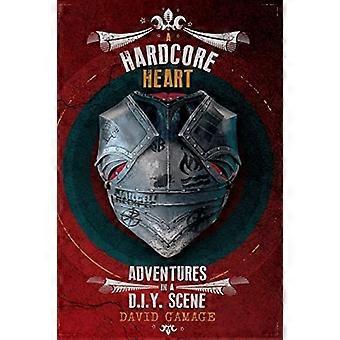 Ett hardcore hjärta: Äventyr i en DIY-scen