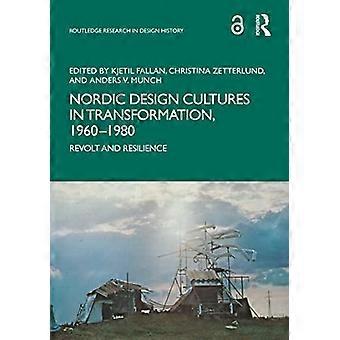 Nordiska designkulturer i förvandling 1960 1980 Revolt och motståndskraft