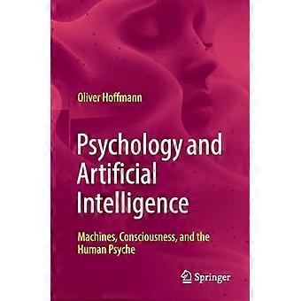 Psychologie en kunstmatige intelligentie: machines, bewustzijn en de menselijke psyche