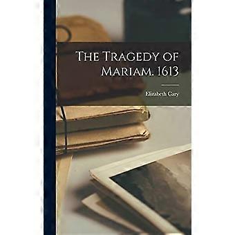 The tragedy of mariam. 1613
