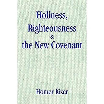 Holiness Righteousness - Homer E. Kizer - Hardcover - en Book